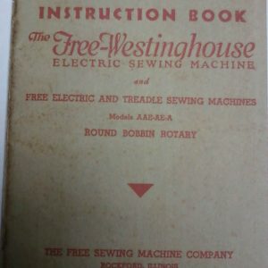FREE-WESTINGHOUSE MODELS AAE and AE-A Sewing Machine Manual
