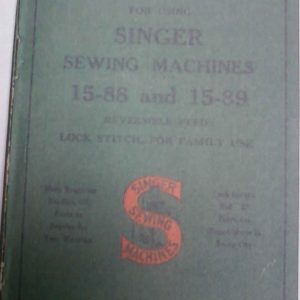 SINGER MODELS 15-88 and 15-89 Sewing Machine Manual