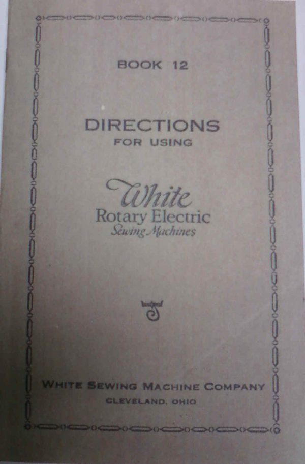 WHITE FR ELECTRIC Book 12 Sewing Machine Manual